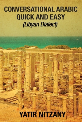 Conversational Arabic Quick and Easy: Libyan Dialect Cover Image
