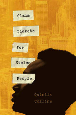 Claim Tickets for Stolen People (Journal CBWheeler Poetry Prize) By Quintin Collins Cover Image