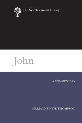 John: A Commentary By Marianne Meye Thompson Cover Image
