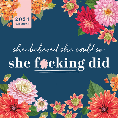 2024 She Believed She Could So She F*cking Did Wall Calendar By Sourcebooks Cover Image