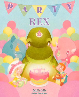 Party Rex (A Rex Book) By Molly Idle, Molly Idle (Illustrator) Cover Image