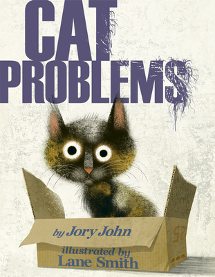 Cat Problems (Animal Problems) By Jory John, Lane Smith (Illustrator) Cover Image