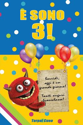 E Sono 3!: Un Libro Come Biglietto Di Auguri Per Il Compleanno. Puoi Scrivere Dediche, Frasi E Utilizzarlo Per Disegnare. Idea Re