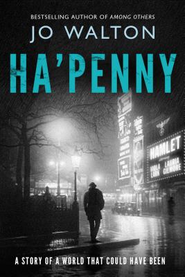 Ha'penny: A Story of a World that Could Have Been (Small Change #2) Cover Image