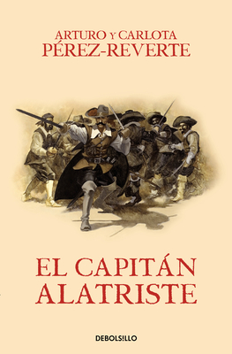 El capitán Alatriste / Captain Alatriste (Las aventuras del Capitán Alatriste #1)