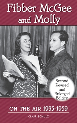 Fibber McGee And Molly On The Air 1935-1959 - Second Revised And ...