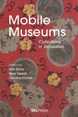 Mobile Museums: Collections in Circulation Cover Image
