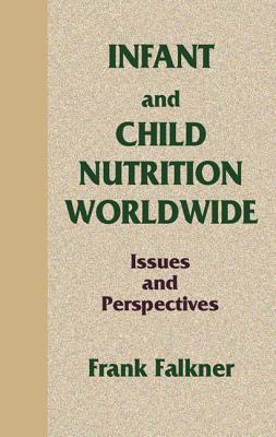 Infant and Child Nutrition Worldwide: Issues and Perspectives (Telford Press S) Cover Image