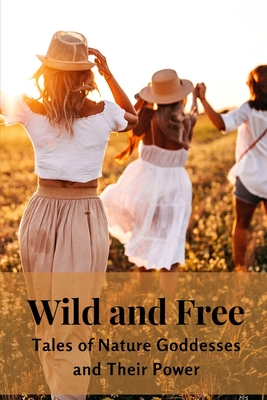 Wild & Free: What it means