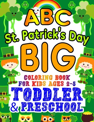 ABC St. Patrick's Day Big Coloring Book for Kids Ages 2-5 Toddler