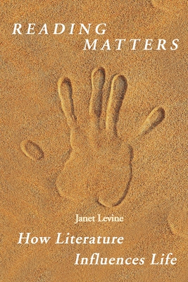 Reading Matters: How Literature Influences Life By Janet Levine Cover Image