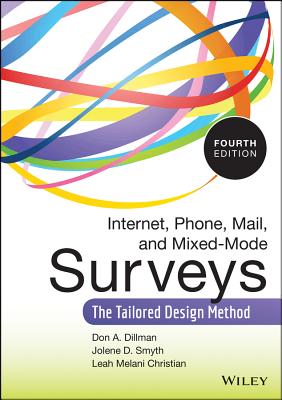 Internet, Phone, Mail, and Mixed-Mode Surveys: The Tailored Design Method Cover Image