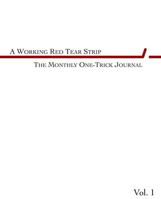 A Working Red Tear Strip: The Monthly One-Trick Journal Cover Image