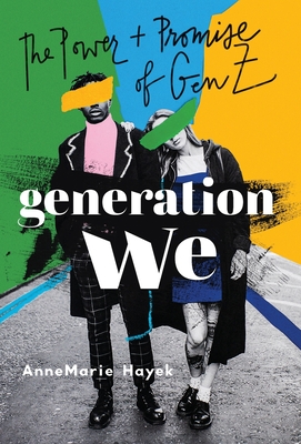 Generation We: The Power and Promise of Gen Z Cover Image