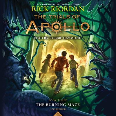 The Trials of Apollo, Book Three: The Burning Maze By Rick Riordan, Robbie Daymond (Read by) Cover Image