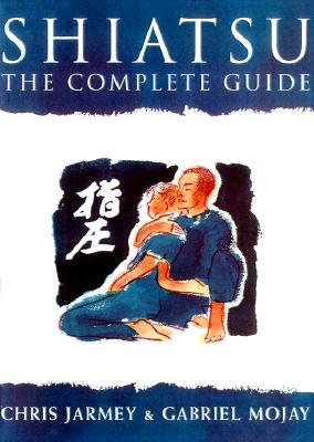 Shiatsu: The Complete Guide Cover Image