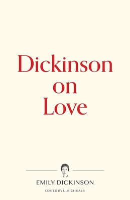 Dickinson on Love (Warbler Press Contemplations #1)