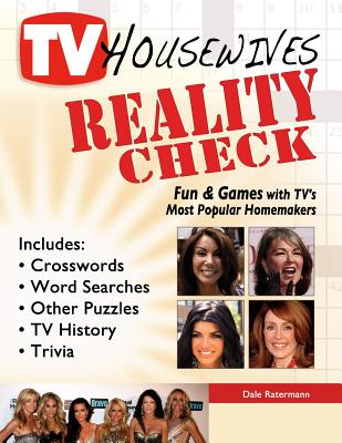 TV Housewives Reality Check: Fun & Games with TV's Most Popular Homemakers Cover Image
