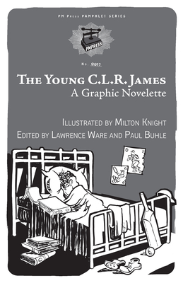 The Young C.L.R. James: A Graphic Novelette (PM Pamphlet) Cover Image