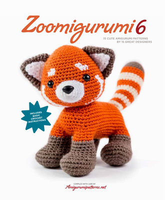 Zoomigurumi 6: 15 Cute Amigurumi Patterns by 15 Great Designers By Amigurumipatterns.net, Joke Vermeiren (Editor) Cover Image