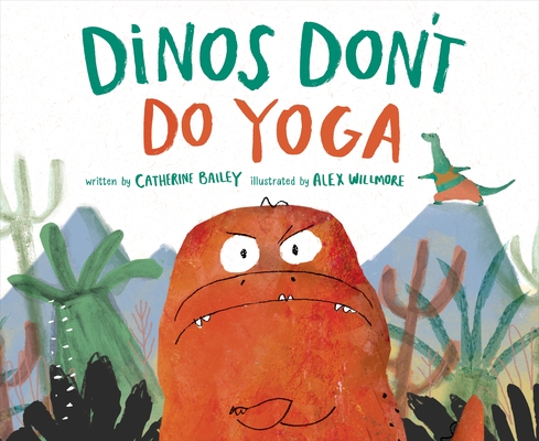 Dinos Don't Do Yoga Cover Image