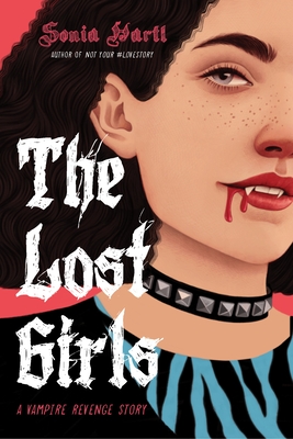 The Lost Girls: A Vampire Revenge Story By Sonia Hartl Cover Image