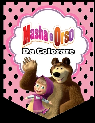 Masha e Orso da colorare: Libro da colorare con 50 immagini, personaggi fantastici, libro per bambini da 4 a 10 anni, libro di attività prescola Cover Image