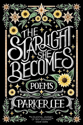 Starlight She Becomes: Poems By Parker Lee Cover Image