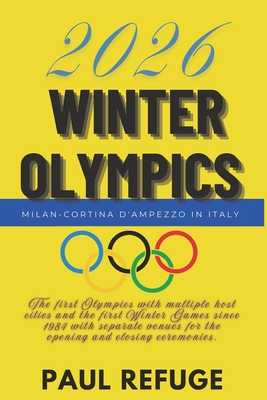 2026 Winter Olympics: Milan-Cortina d'Ampezzo in Italy By Paul Refuge Cover Image