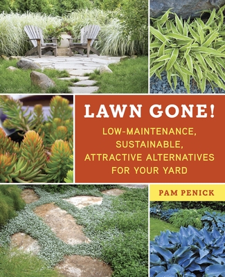 Lawn Gone!: Low-Maintenance, Sustainable, Attractive Alternatives for Your Yard Cover Image