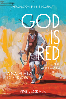 God Is Red : A Native View of Religion By Vine Deloria Jr. Cover Image