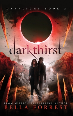 Darklight 2: Darkthirst By Bella Forrest Cover Image