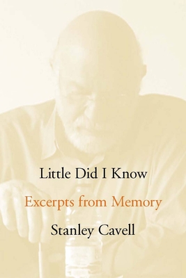 Little Did I Know: Excerpts from Memory (Cultural Memory in the Present)