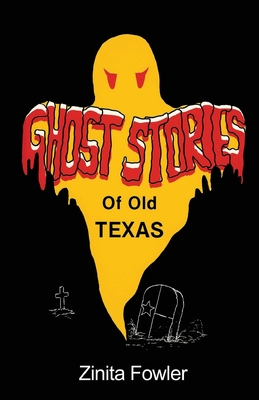 Ghost Stories of Old Texas: Volume 1 Cover Image