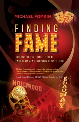 Finding Fame: The Insider's Guide to Real Entertainment Industry Connection$ Cover Image