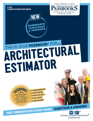 Architectural Estimator (C-3114): Passbooks Study Guide (Career Examination Series #3114) By National Learning Corporation Cover Image