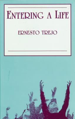 Entering a Life By Ernesto Trejo Cover Image
