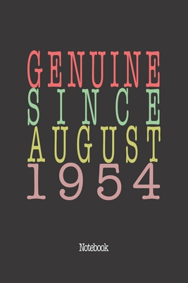 Genuine Since August 1954: Notebook By Genuine Gifts Publishing Cover Image