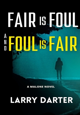 Cover for Fair Is Foul and Foul Is Fair (Malone Mystery Novels #2)