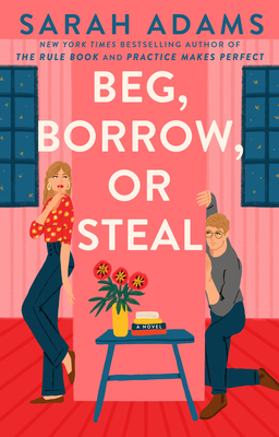 Beg, Borrow, or Steal: A Novel (Rome, Kentucky #3) By Sarah Adams Cover Image