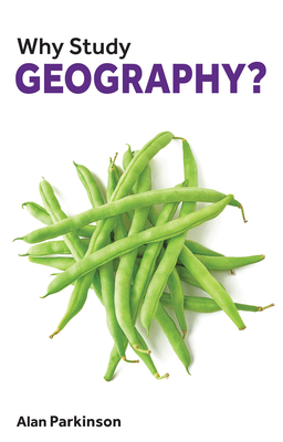 Why Study Geography? By Alan Parkinson Cover Image