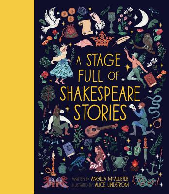 A Stage Full of Shakespeare Stories: 12 Tales from the world's most famous playwright (World Full of... #3) Cover Image