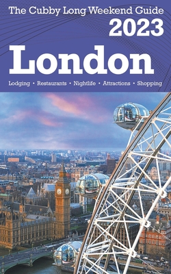 London - The Cubby 2023 Long Weekend Guide By James Cubby Cover Image