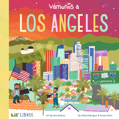 Vámonos: Los Angeles By Patty Rodriguez, Ariana Stein, Ana Godinez (Illustrator) Cover Image