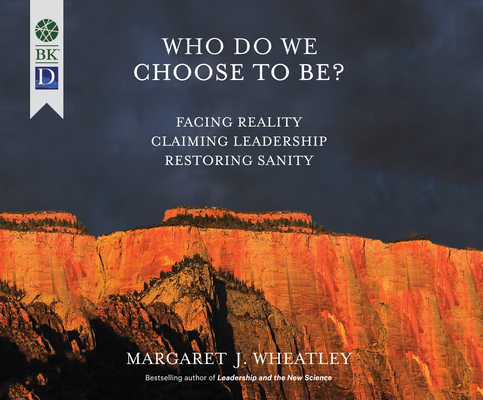 Who Do We Choose to Be?: Facing Reality, Claiming Leadership, Restoring Sanity Cover Image