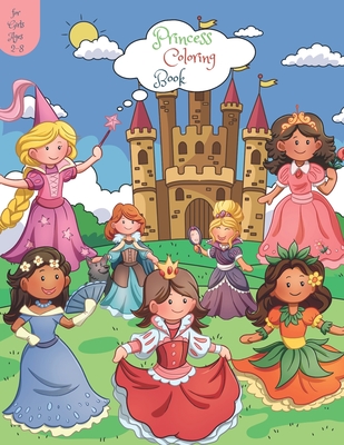 Princesses Coloring Book for kids ages 4 - 8 for girls and boys