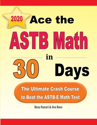 Ace the ASTB Math in 30 Days: The Ultimate Crash Course to Beat the ASTB-E Math Test Cover Image