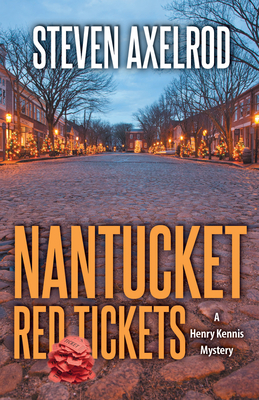 Nantucket Red Tickets (Henry Kennis Nantucket Mysteries) By Steven Axelrod Cover Image