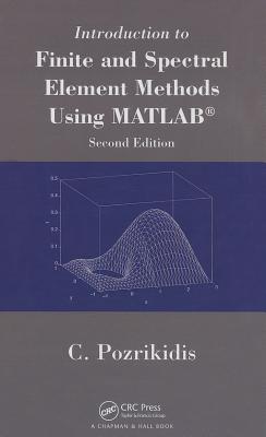 Introduction to Finite and Spectral Element Methods Using MATLAB Cover Image