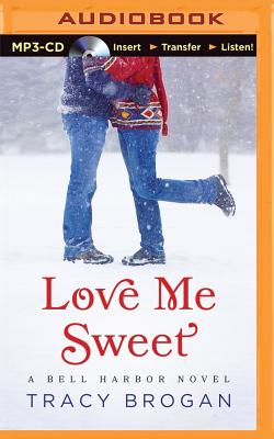 Cover for Love Me Sweet (Bell Harbor Novel #3)